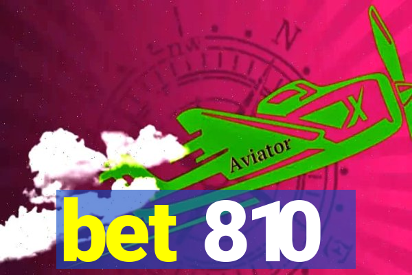 bet 810